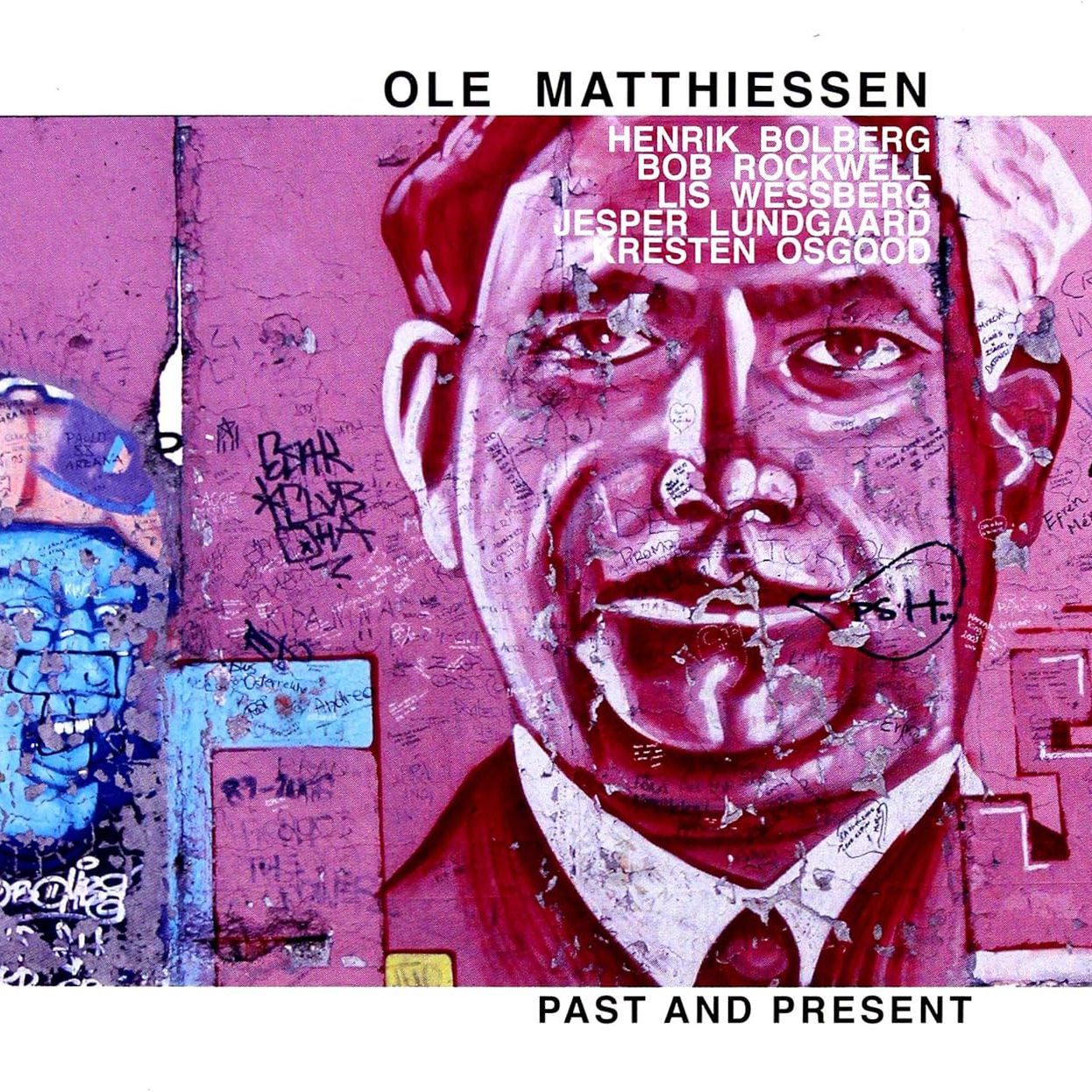 OLE MATTHIESSEN - Past And Present