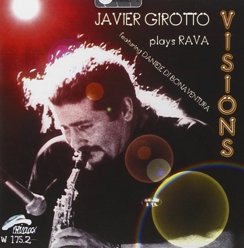 JAVIER GIROTTO PLAYS RAVA-Visions