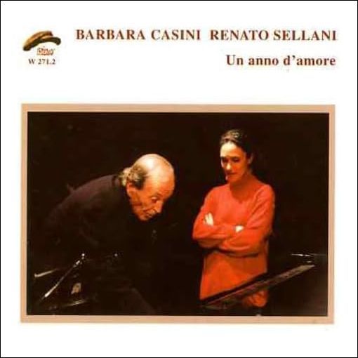 BARBARA CASINI/RENATO SELLANI-Un Anno D'Amore