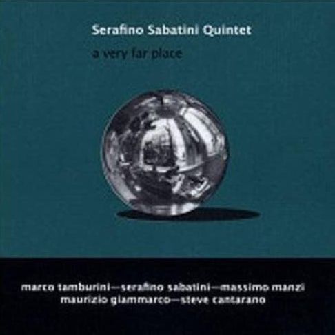 SERAFINO SABATINI QUINTET-A Very Far Place
