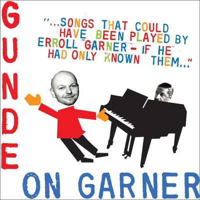 GUNDE ON GARNER - Songs That Could Have...