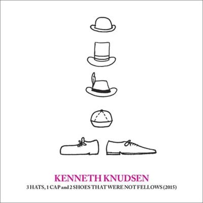 KENNETH KNUDSEN - 3 Hats, 1 Cap And 2 Shoes That Were Not Fellows KENNETH KNUDSEN - 3 Hats, 1 Cap And 2 Shoes That Were Not Fellows