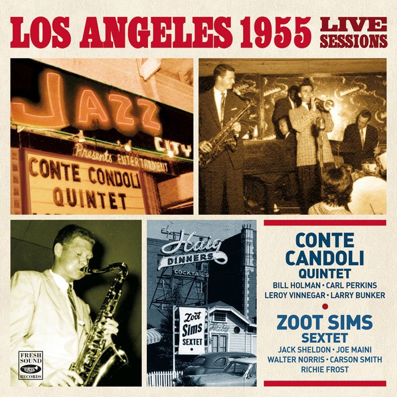 CONTE CANDOLI QUINTET & ZOOT SIMS SEXTET - Los Angeles 1955 Live Sessions
