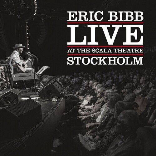 ERIC BIBB - Live At The Scala Theatre Stockholm