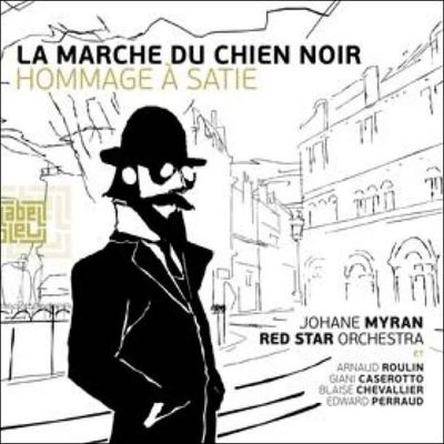 JOHANE MYRAN & RED STAR ORCHESTRA - La Marche Du Chien Noir (Hommage A Satie) JOHANE MYRAN & RED STAR ORCHESTRA - La Marche Du Chien Noir (Hommage A Satie)
