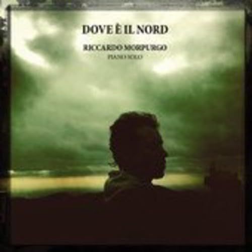 RICCARDO MORPUGNO (PIANO SOLO) - Dove E' Il Nord