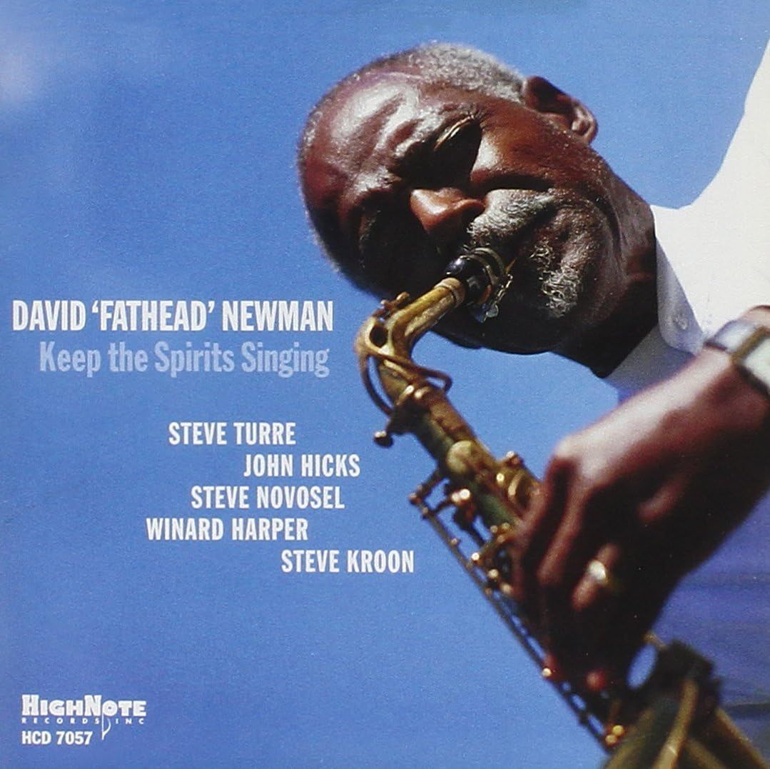 DAVID 'FATHEAD' NEWMAN - Keep The Spirits Singing