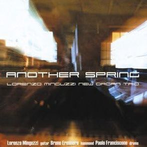 LORENZO MINGUZZI NEW ORGAN TRIO - Another Spring