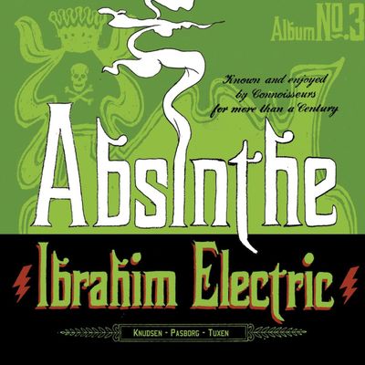 IBRAHIM ELECTRIC - Absinthe IBRAHIM ELECTRIC - Absinthe