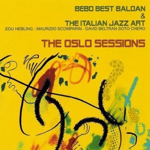 BEBO BEST BALDAN &ITALIAN JAZZ ART - The Oslo Sessions