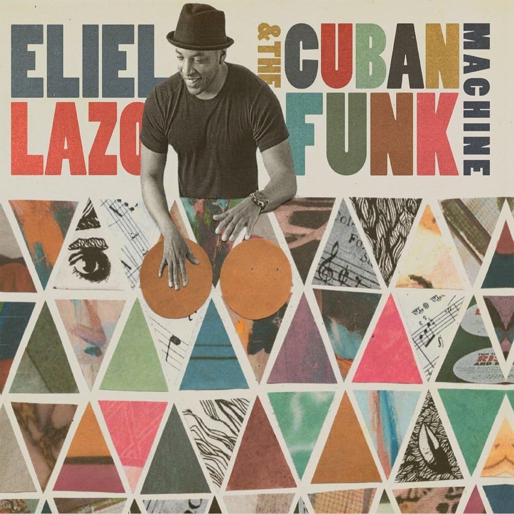 ELIEL LAZO & THE CUBAN FUNK MACHINE - Same