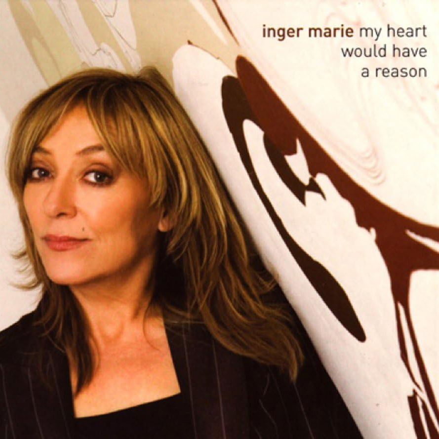 INGER MARIE - My Heart Would Have A...