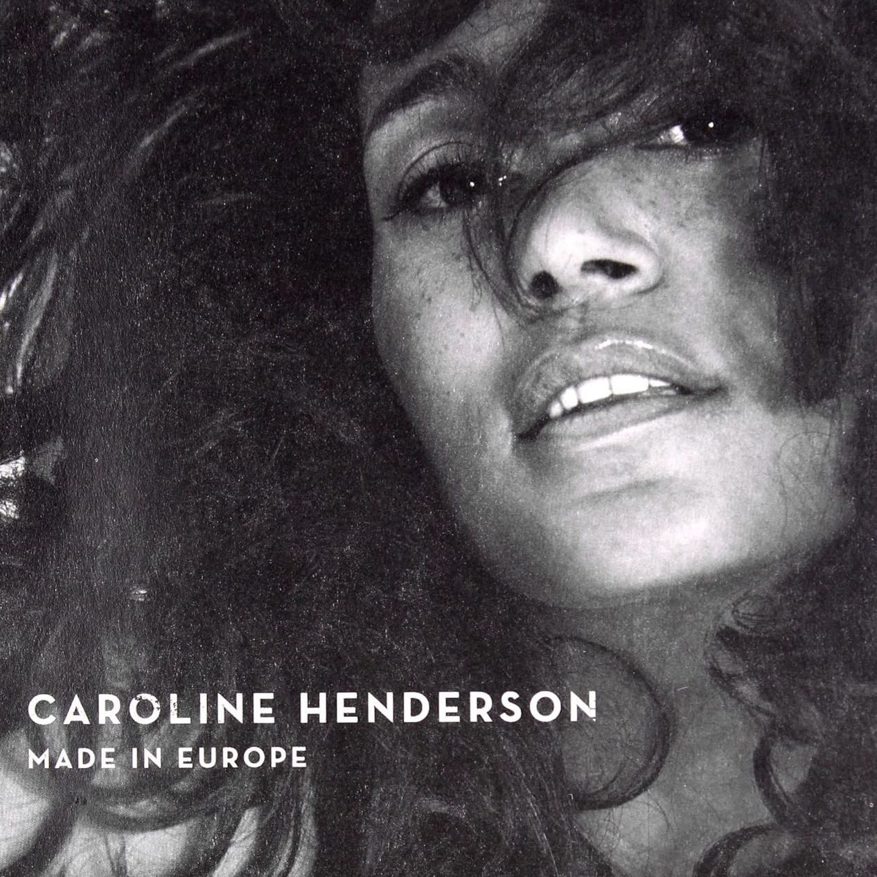 CAROLINE HENDERSON - Made In Europe