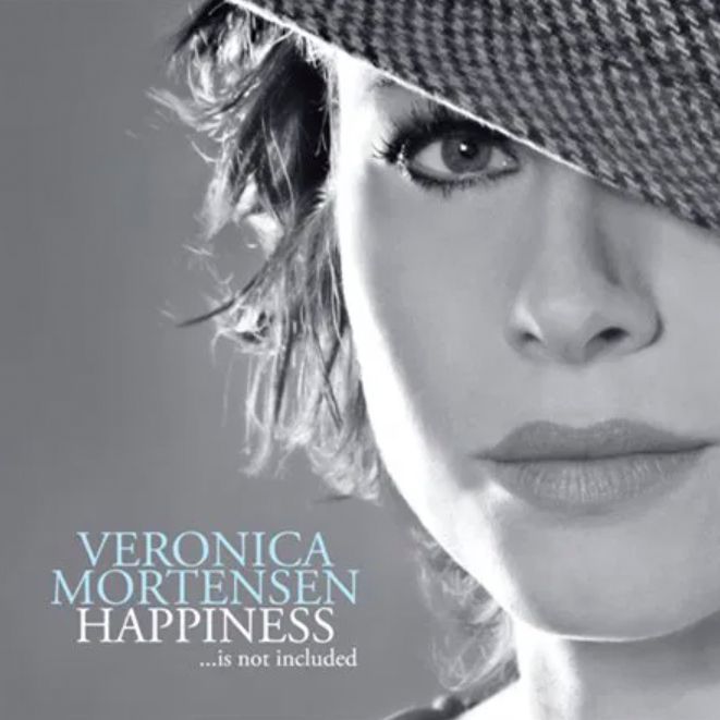 VERONICA MORTENSEN - Happiness Is Not Included