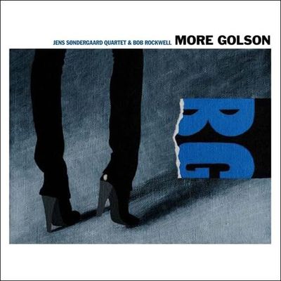 JENS SONDERGAARD 4TET-BOB ROCKWELL - More Golson JENS SONDERGAARD 4TET-BOB ROCKWELL - More Golson