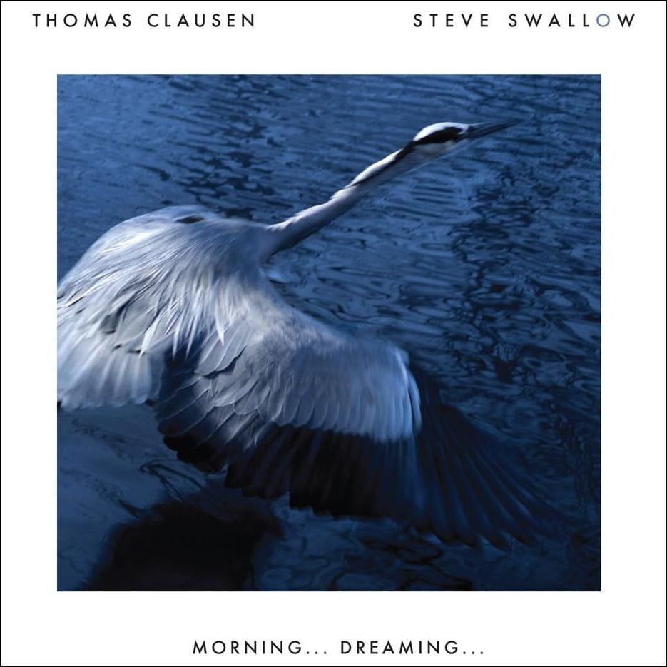THOMAS CLAUSEN & STEVE SWALLOW - Morning... Dreaming...