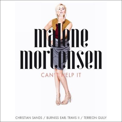 MALENE MORTENSEN - Can't Help It