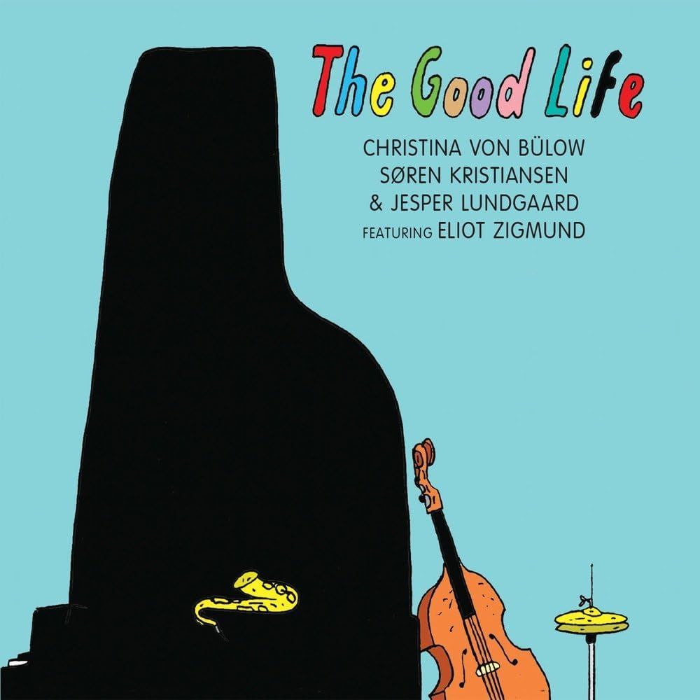 CHRISTINA VON BULOW - The Good Life