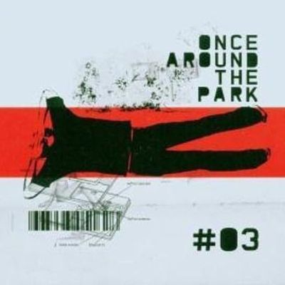 ONCE AROUND THE PARK - #03 ONCE AROUND THE PARK - #03