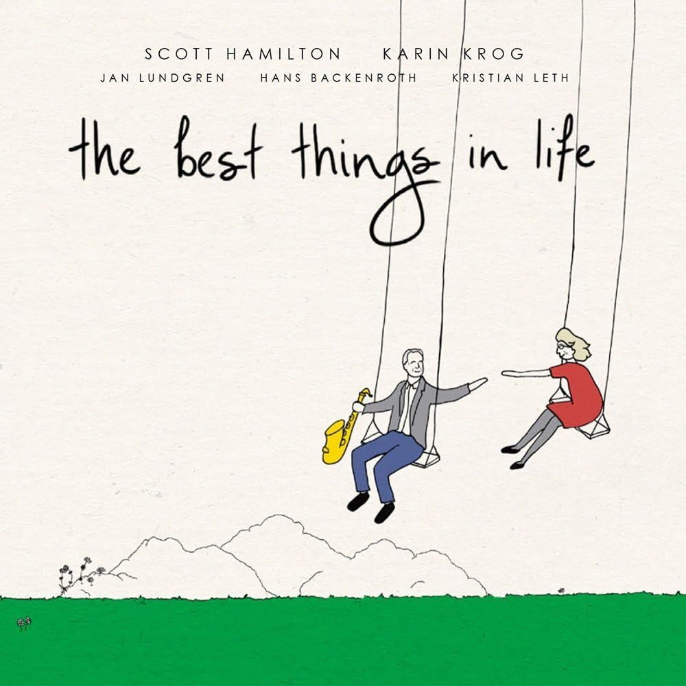 SCOTT HAMILTON & KARIN KROG - The Best Things In Life