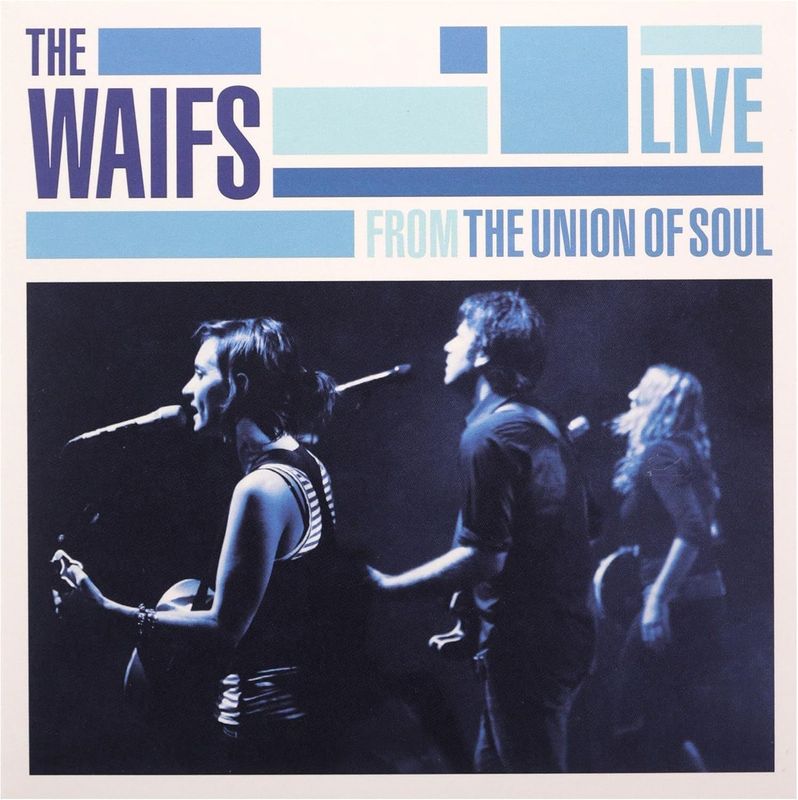 THE WAIFS - Live From Union Soul