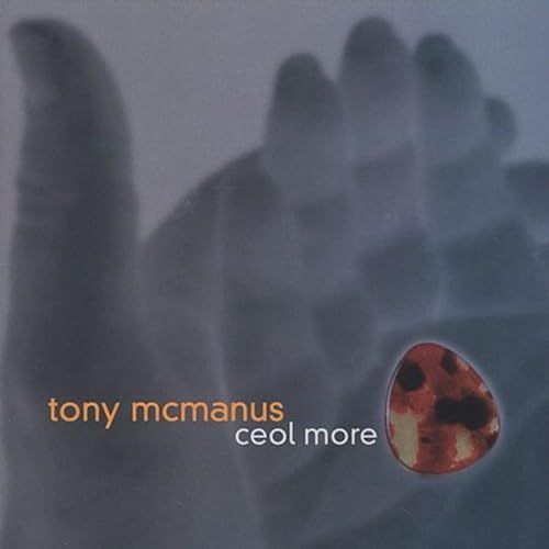 TONY MCMANUS - Ceol More
