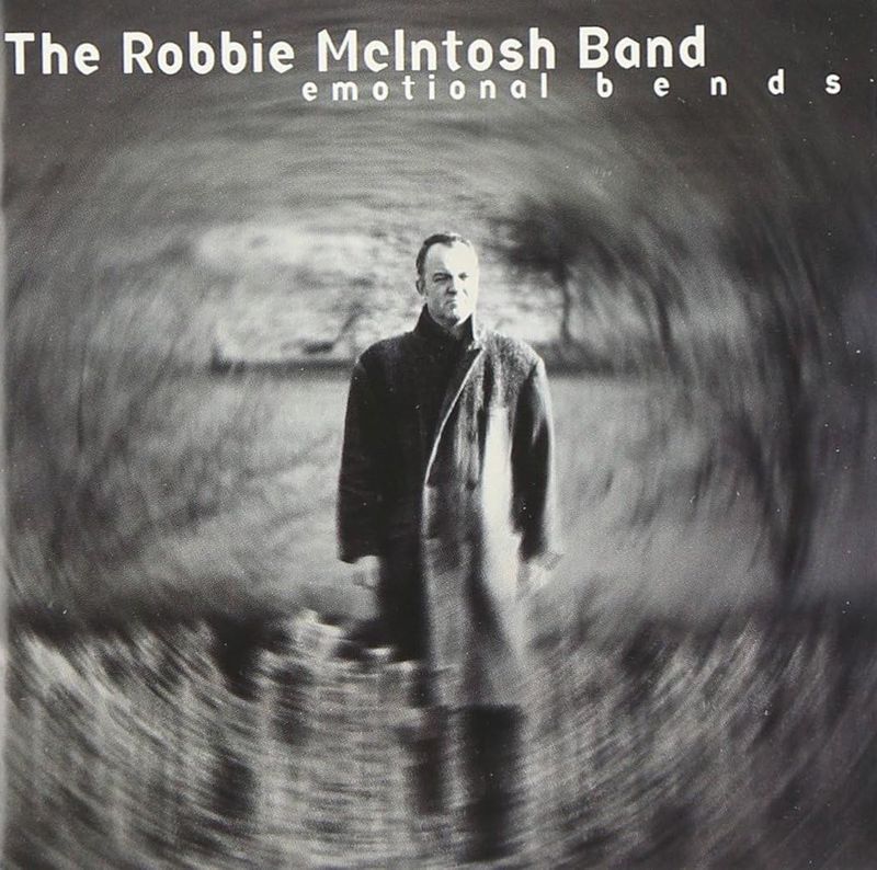 THE ROBBIE MCINTOSH BAND - Emotional Bends