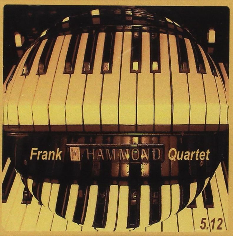 FRANK HAMMOND QUARTET - 5.12