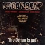 ORGAN BEAT - The Organ Is Mo'