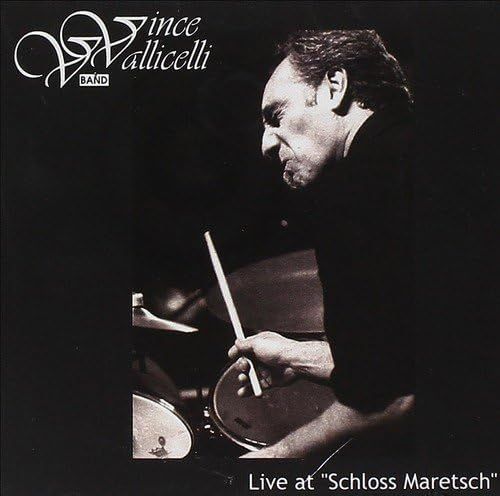 VINCE VALLICELLI BAND - Live At "Schloss Maretsch"