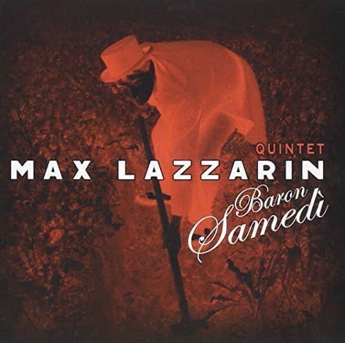 MAX LAZZARIN QUINTET - Baron Samed?