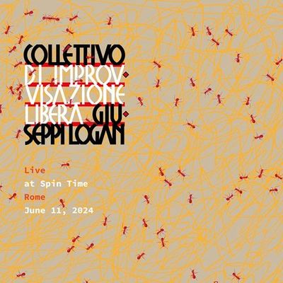 Collettivo di improvvisazione libera Giuseppi Logan - Live At Spin Time - Rome June 11, 2024