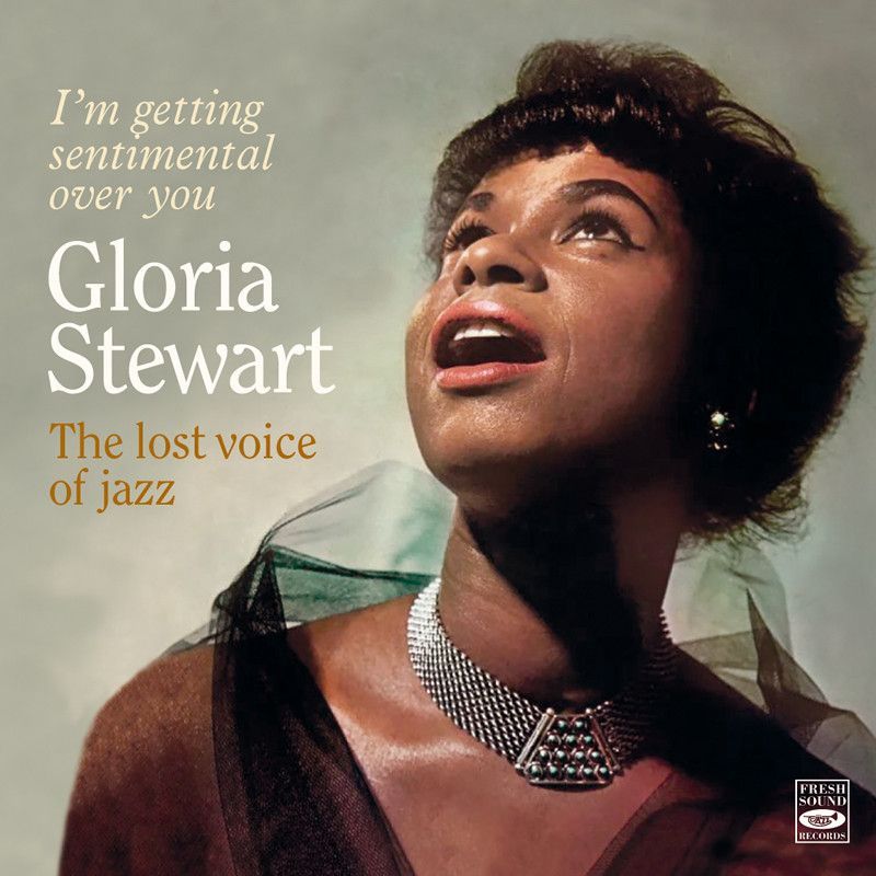 GLORIA STEWART – The Lost Voice Of Jazz + Bonus Tracks