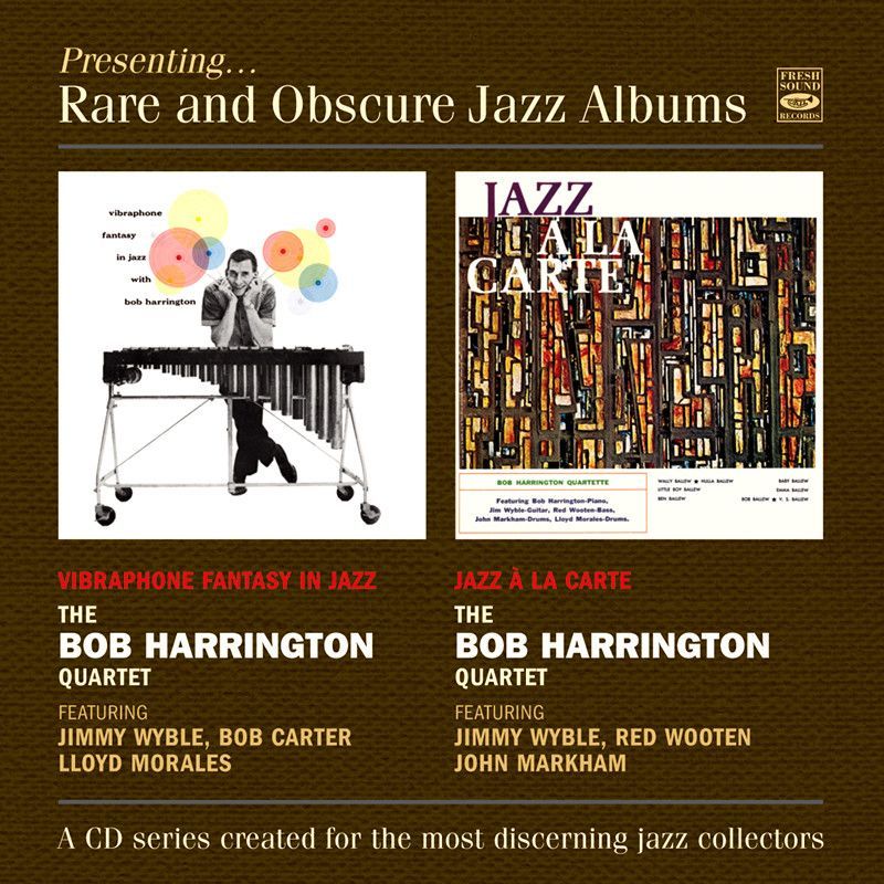 THE BOB HARRINGTON QUARTET – Vibraphone Fantasy In Jazz + Jazz à la carte