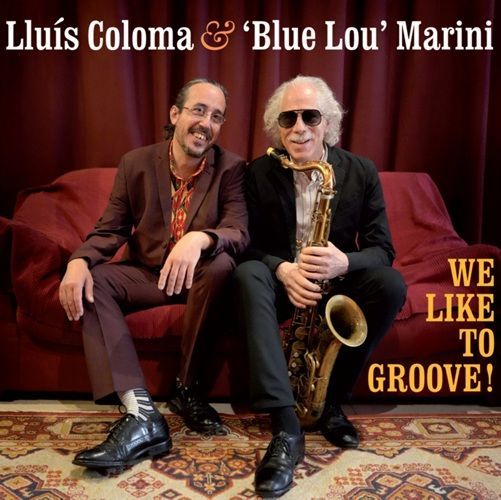 LLUIS COLOMA & BLUE LOU MARINI - We Like To Groove!