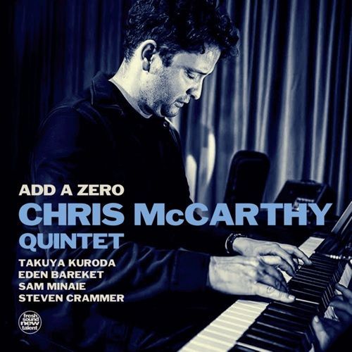 CHRIS MCCARTHY QUINTET - Add A Zero