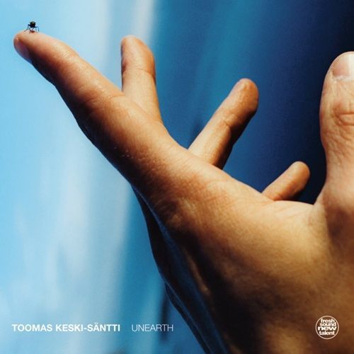TOOMAS KESKI-SÄNTTI - Unearth
