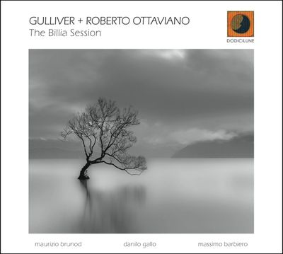 GULLIVER + ROBERTO OTTAVIANO - The Billia Session GULLIVER + ROBERTO OTTAVIANO - The Billia Session