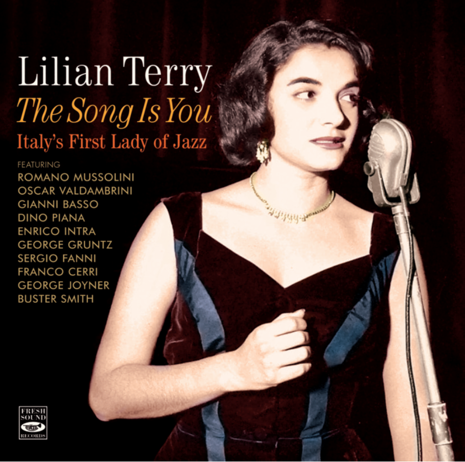 LILIAN TERRY – The Song Is You: Italy's First Lady Of Jazz
