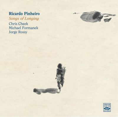 RICARDO PINHEIRO - Songs Of Longing
