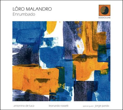 LÔRO MALANDRO feat. JORGE PARDO – Enrumbado LÔRO MALANDRO feat. JORGE PARDO – Enrumbado