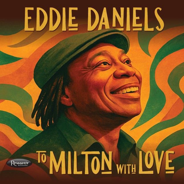 EDDIE DANIELS – To Milton With Love