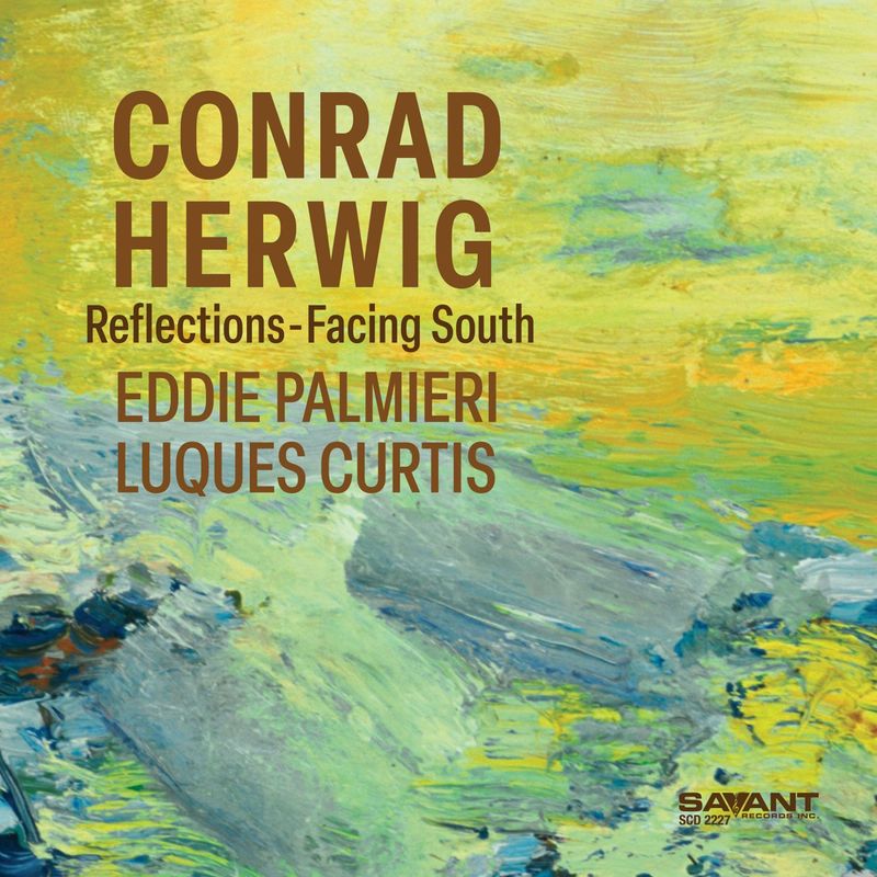 CONRAD HERWIG - Reflections-Facing South