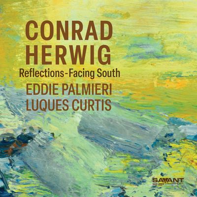 CONRAD HERWIG - Reflections-Facing South