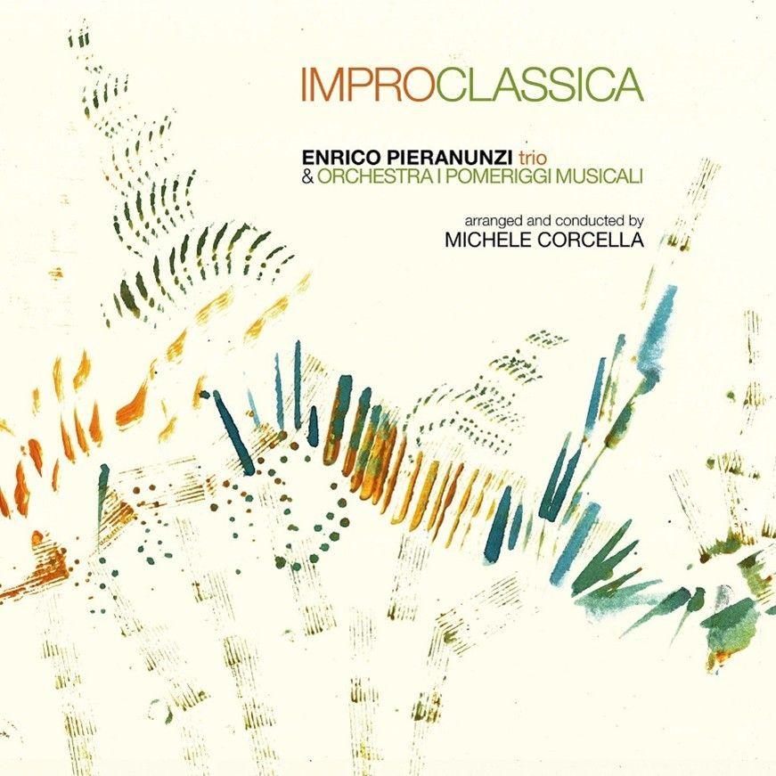 ENRICO PIERANUNZI TRIO & ORCHESTRA I POMERIGGI MUSICALI – Improclassica