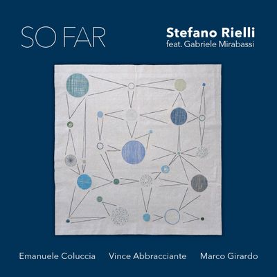 STEFANO RIELLI FEAT. GABRIELE MIRABASSI – So Far