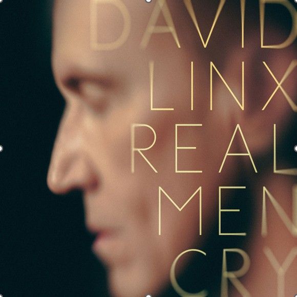 DAVID LINX – Real Men Cry