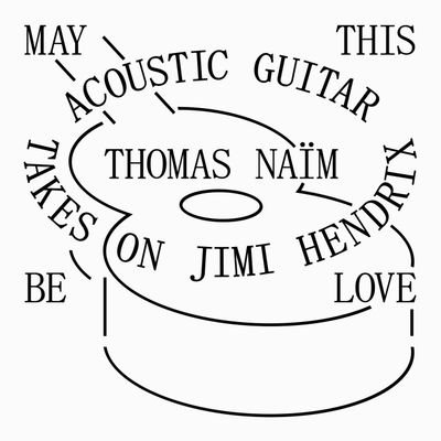 THOMAS NAÏM – May This Be Love: Acoustic Guitar Takes On Jimi Hendrix
