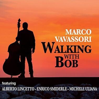 MARCO VAVASSORI – Walking With Bob MARCO VAVASSORI – Walking With Bob