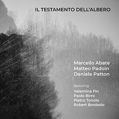 M. ABATE / M. PADOIN / D. PATTON - Il Testamento Dell'Albero M. ABATE / M. PADOIN / D. PATTON - Il Testamento Dell'Albero